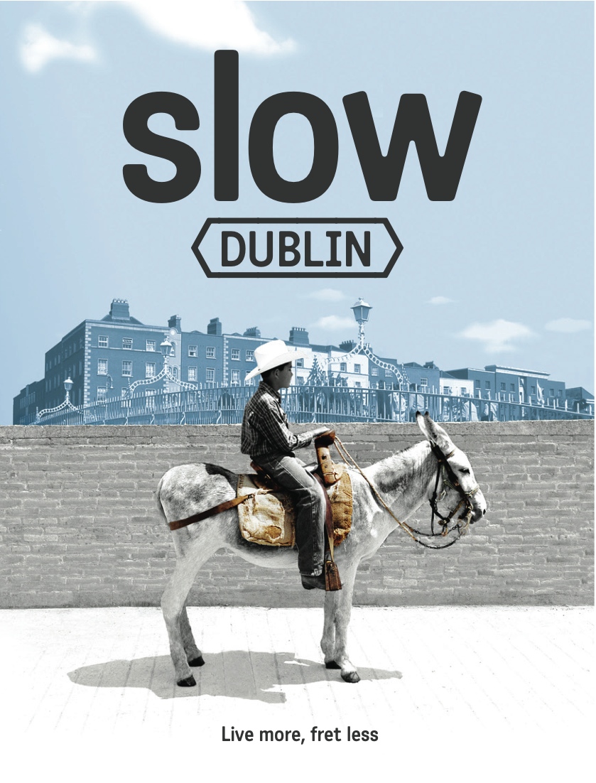 slow dublin